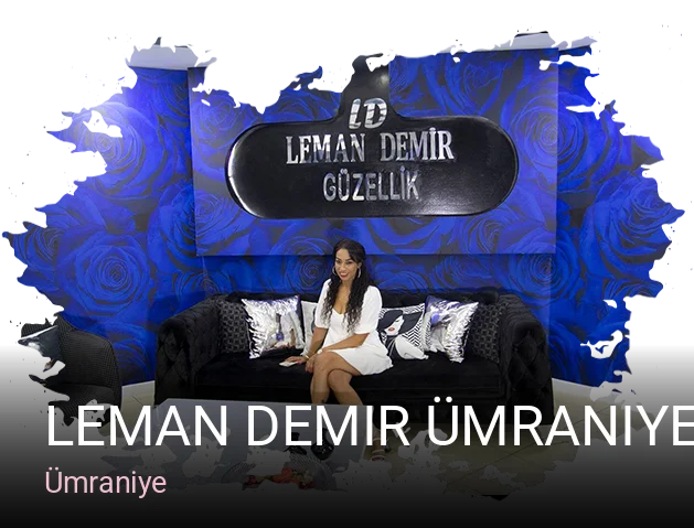 Ümraniye Leman Demir Ümraniye Güzellik Salonu — Manikür, Pedikür, Cilt Bakımı