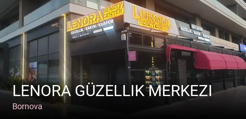 Bornova LENORA Güzellik Merkezi — Manikür, Pedikür, Cilt Bakımı