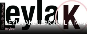 Beykoz Leyla Akbulak Nail & Makeup Studio — Manikür