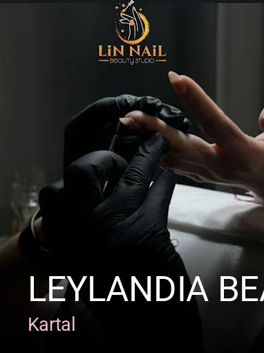 Kartal Leylandia Beauty Studio — Manikür, Pedikür, Cilt Bakımı