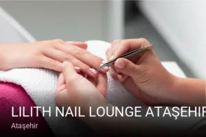Ataşehir Lilith Nail Lounge Ataşehir - Protez Tırnak — Pedikür