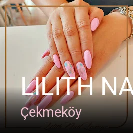 Çekmeköy Lilith Nail Lounge Çekmeköy - Protez Tırnak — Manikür, Pedikür, Cilt Bakımı