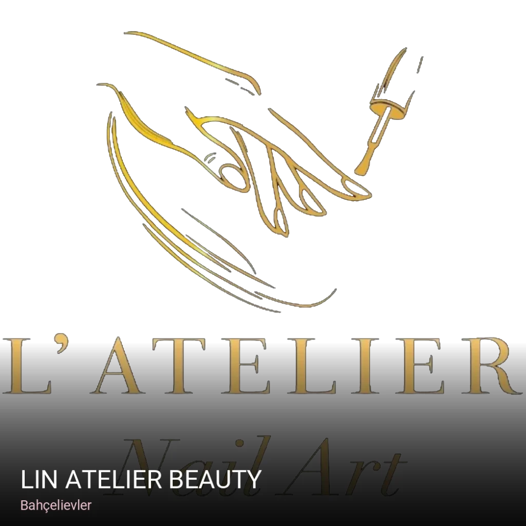 Bahçelievler Lin Atelier Beauty — Manikür, Pedikür, Cilt Bakımı