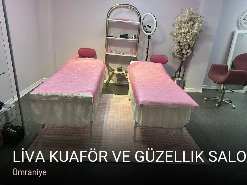 Ümraniye LİVA Kuaför ve Güzellik Salonu — Saç Bakımı, Keratin