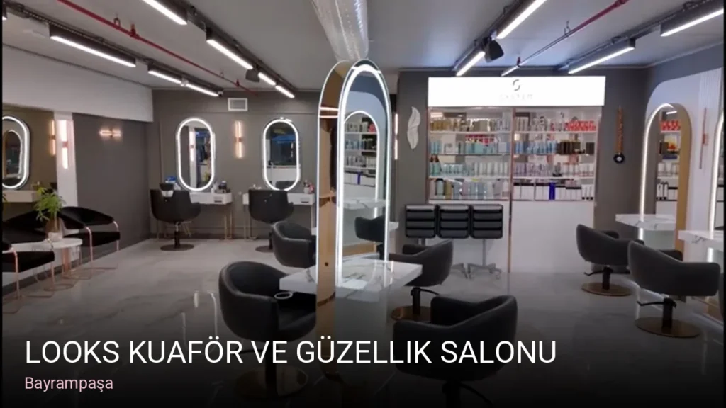 Bayrampaşa Looks Kuaför ve Güzellik Salonu — Saç Bakımı, Keratin