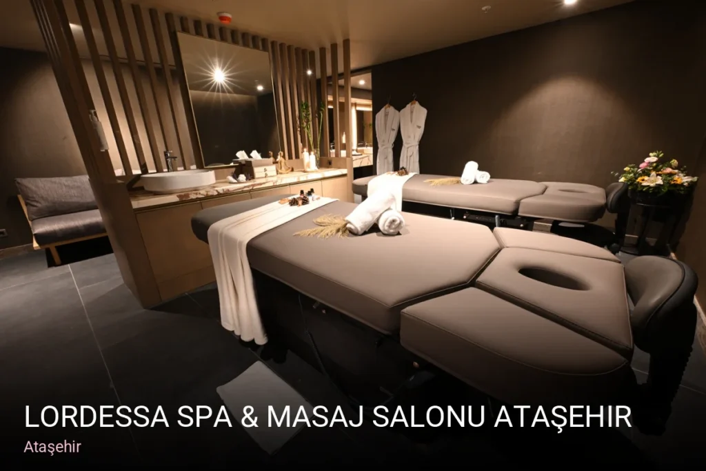 Ataşehir Lordessa Spa & Masaj Salonu Ataşehir — Cilt Bakımı, Ağda, Lazer Epilasyon