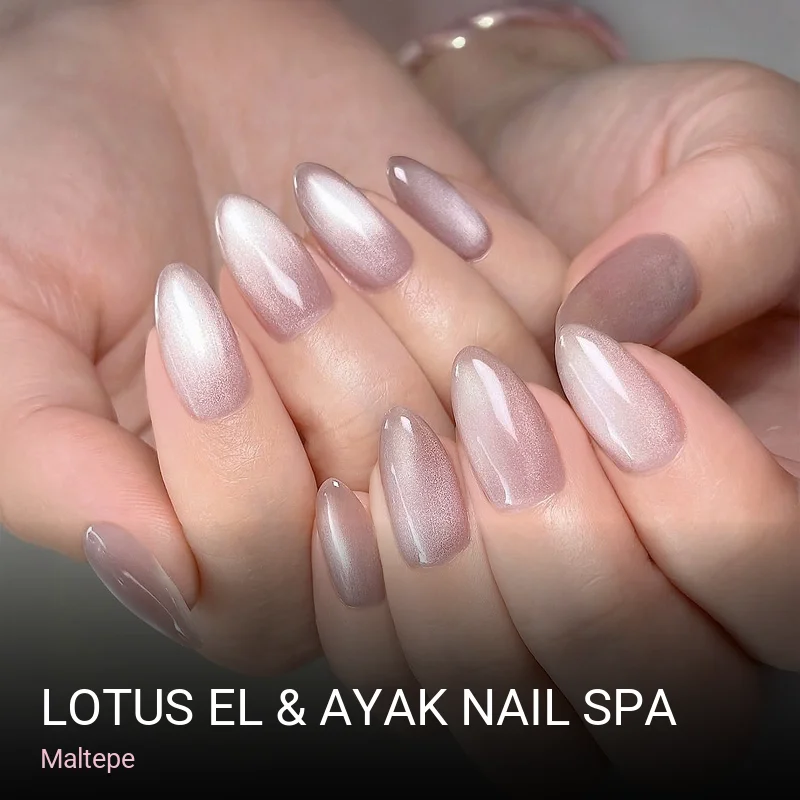Maltepe Lotus El & Ayak Nail SPA — Manikür, Pedikür, Cilt Bakımı