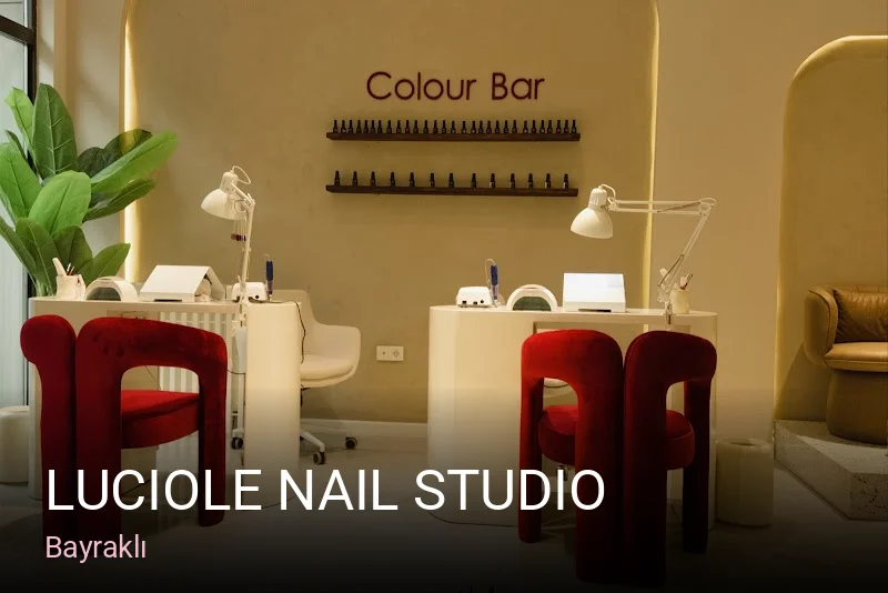Bayraklı Luciole Nail Studio — Manikür, Pedikür, Cilt Bakımı