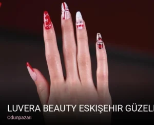 Odunpazarı Luvera Beauty Eskişehir Güzellik Merkezi — Manikür