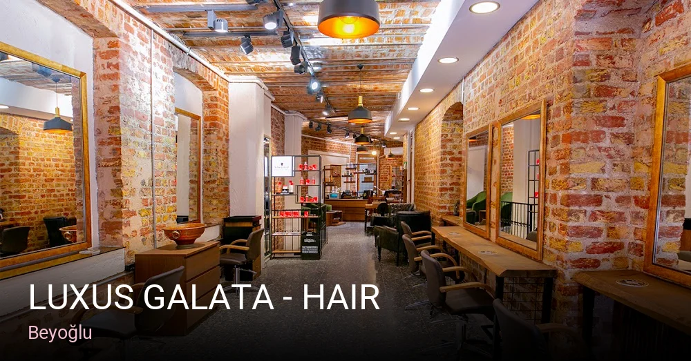 Beyoğlu LUXUS Galata - Hair | Beauty | Nail Salon — Saç Bakımı, Keratin, Manikür