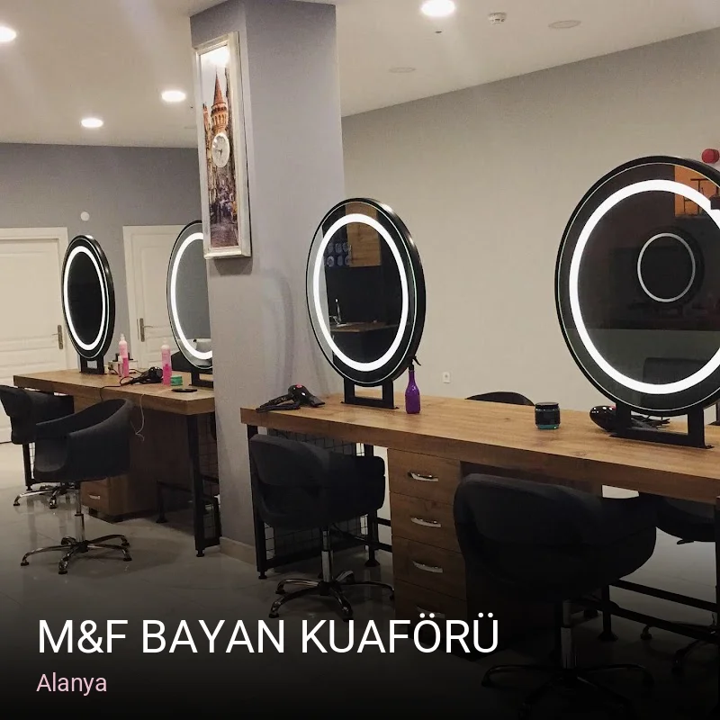 Alanya M&F BAYAN KUAFÖRÜ — Saç Bakımı, Keratin