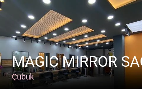 Çubuk Magic Mirror Saç Tasarım Merkezi — Saç Bakımı, Keratin