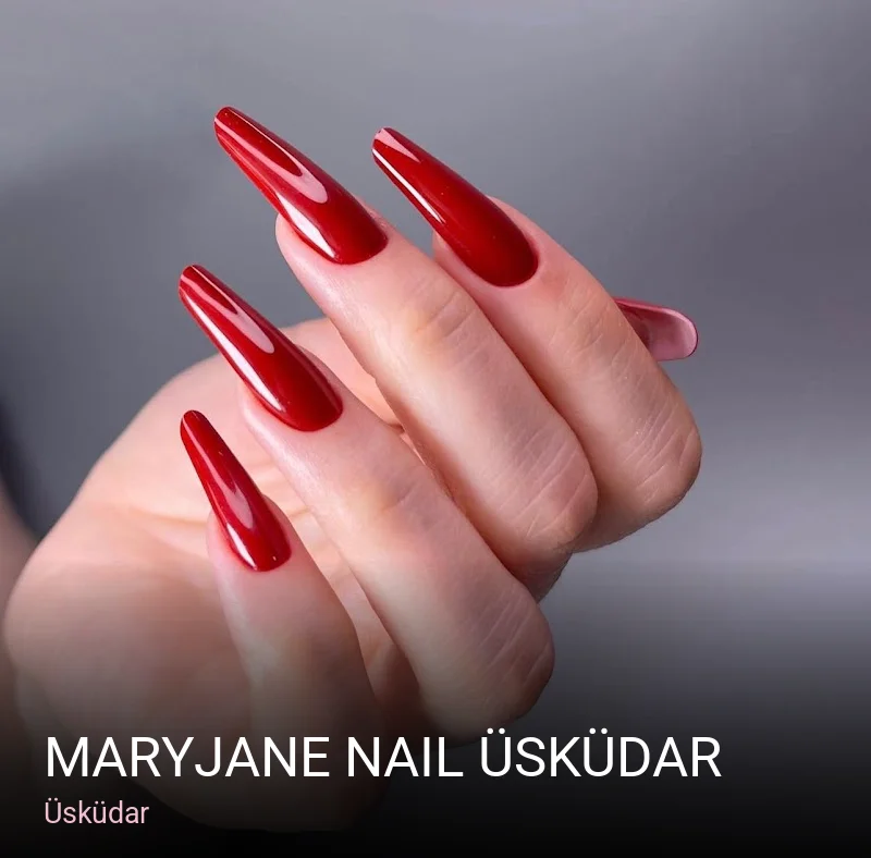 Üsküdar MaryJane Nail Üsküdar — Manikür, Pedikür, Protez Tırnak