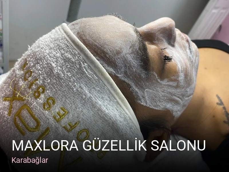 Karabağlar MAXLORA GÜZELLİK SALONU — Manikür, Pedikür, Cilt Bakımı