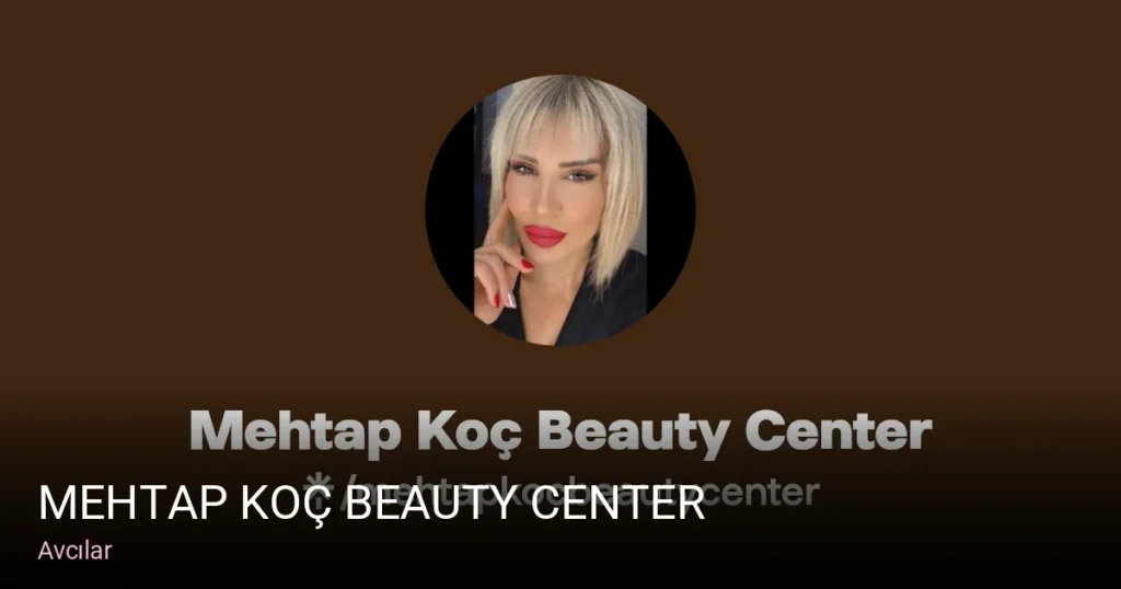 Avcılar Mehtap Koç Beauty Center — Manikür, Pedikür, Cilt Bakımı