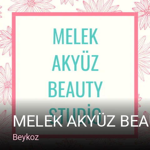 Beykoz Melek Akyüz Beauty Studio — Manikür, Pedikür, Cilt Bakımı