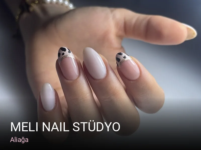 Aliağa Meli Nail Stüdyo — Manikür, Pedikür, Protez Tırnak