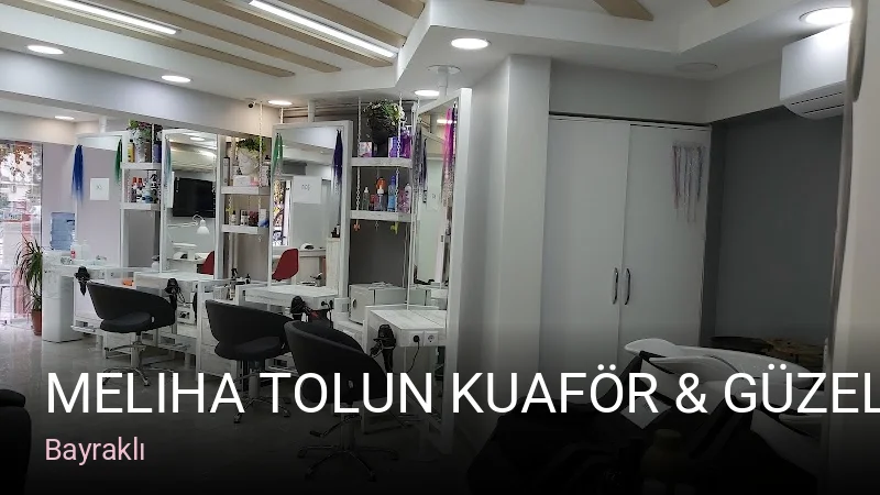 Bayraklı Meliha Tolun Kuaför & Güzellik Salonu — Manikür, Pedikür, Cilt Bakımı