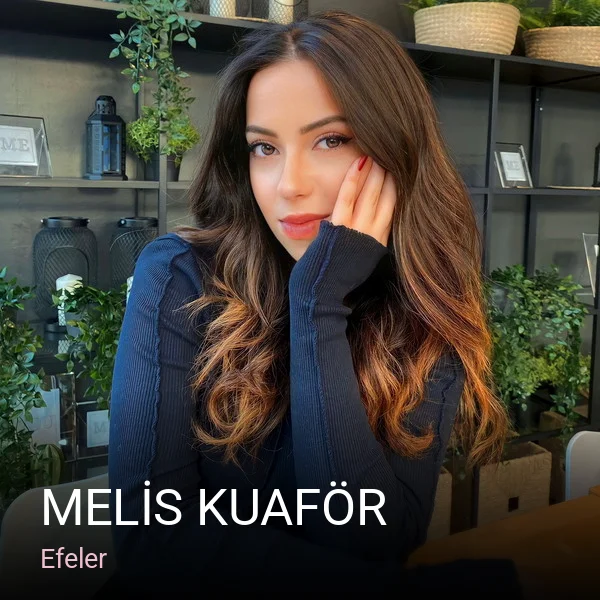 Efeler MELİS KUAFÖR — Saç Bakımı, Keratin