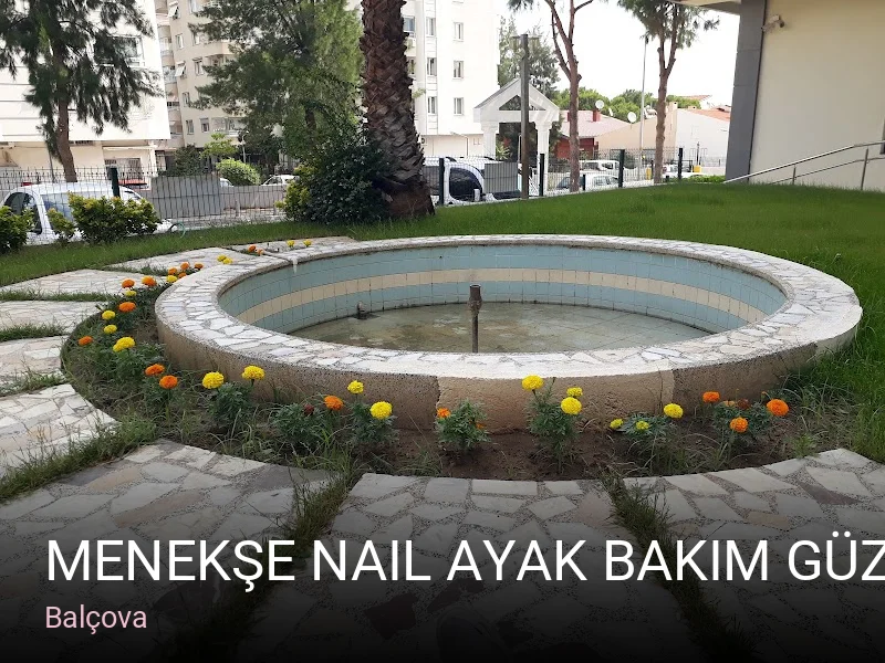 Balçova Menekşe Nail Ayak Bakım Güzellik Salonu — Manikür, Pedikür, Cilt Bakımı