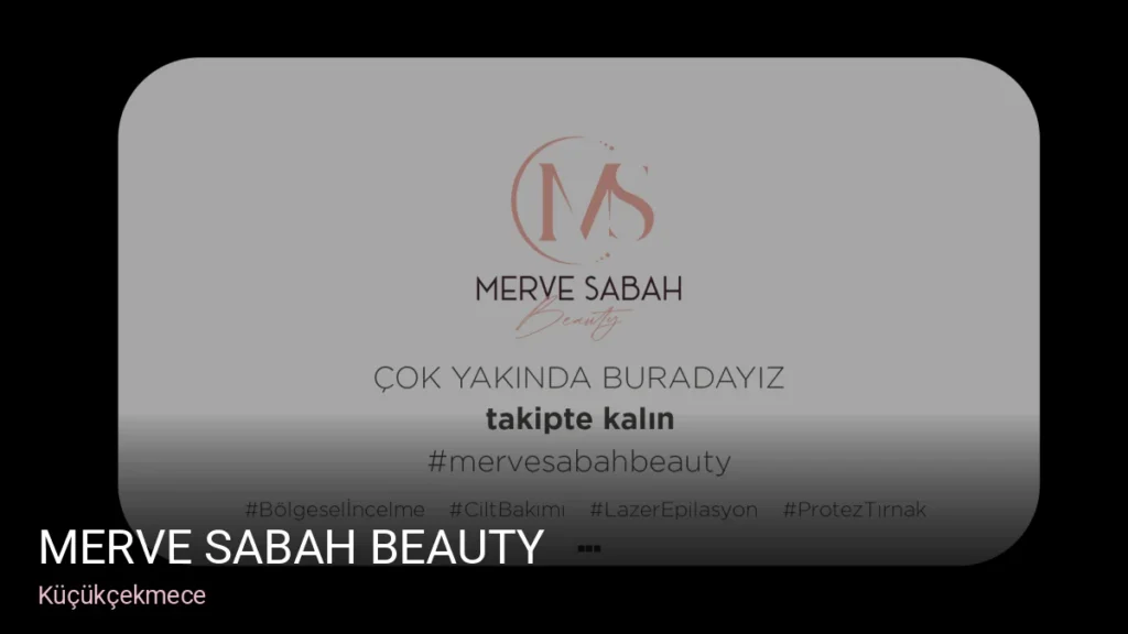 Küçükçekmece Merve Sabah Beauty | Sefaköy Protez Tırnak | Lazer Epilasyon | Cilt Bakımı | Microblading | İpek Kirpik — Manikü