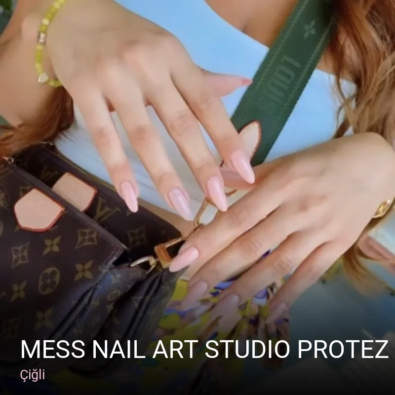 Çiğli MESS Nail Art Studio Protez Tırnak & Nail Art — Manikür, Pedikür, Cilt Bakımı