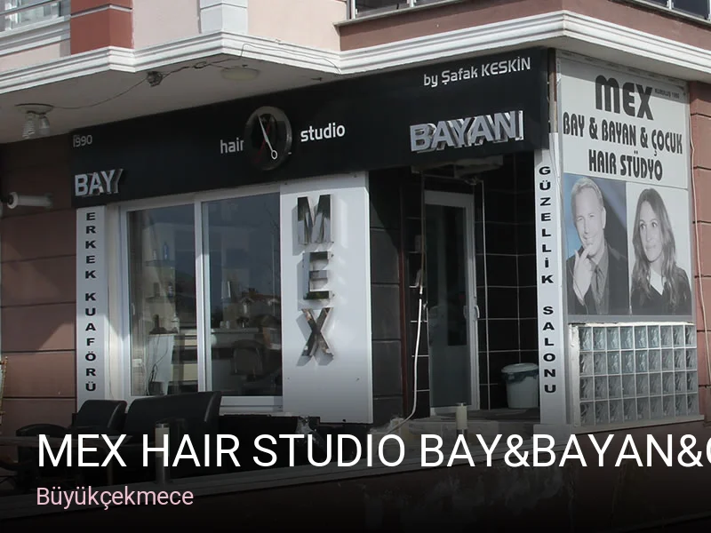 Büyükçekmece MEX HAIR STUDIO BAY&BAYAN&ÇOCUK — Saç Bakımı, Keratin