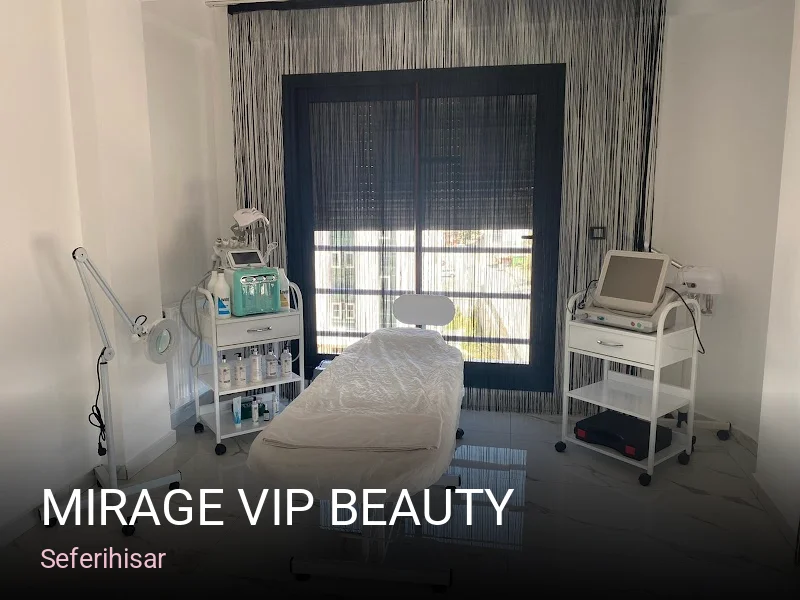 Seferihisar Mirage Vip Beauty — Manikür, Pedikür, Cilt Bakımı