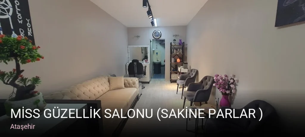 Ataşehir MİSS GÜZELLİK SALONU (SAKİNE PARLAR ) — Manikür, Pedikür, Cilt Bakımı