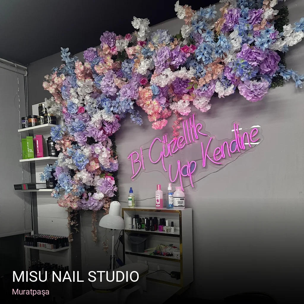 Muratpaşa Misu Nail Studio — Manikür, Pedikür, Protez Tırnak