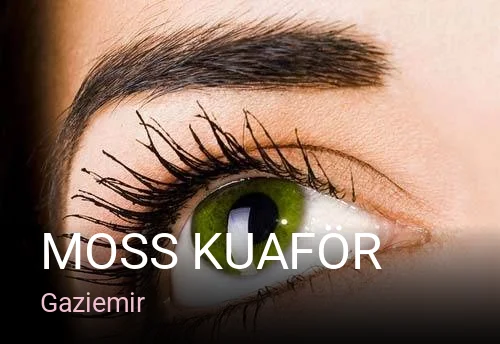 Gaziemir Moss Kuaför — Manikür, Pedikür, Cilt Bakımı