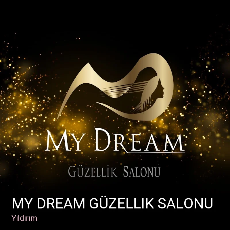 Yıldırım My Dream Güzellik Salonu — Manikür, Pedikür, Cilt Bakımı