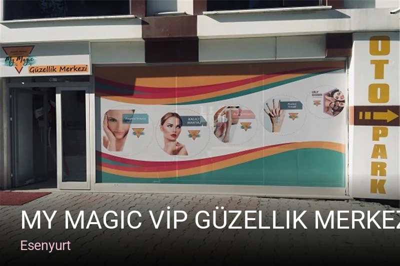 Esenyurt My magic VİP güzellik merkezi — Manikür, Pedikür, Cilt Bakımı