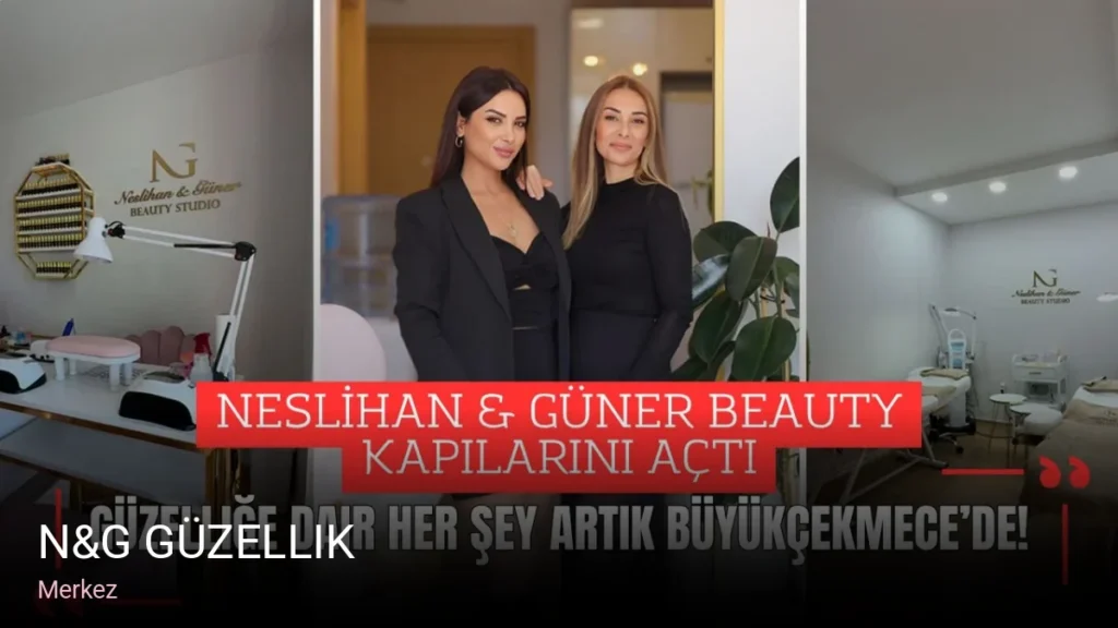 Merkez N&G Güzellik — Manikür, Pedikür, Cilt Bakımı
