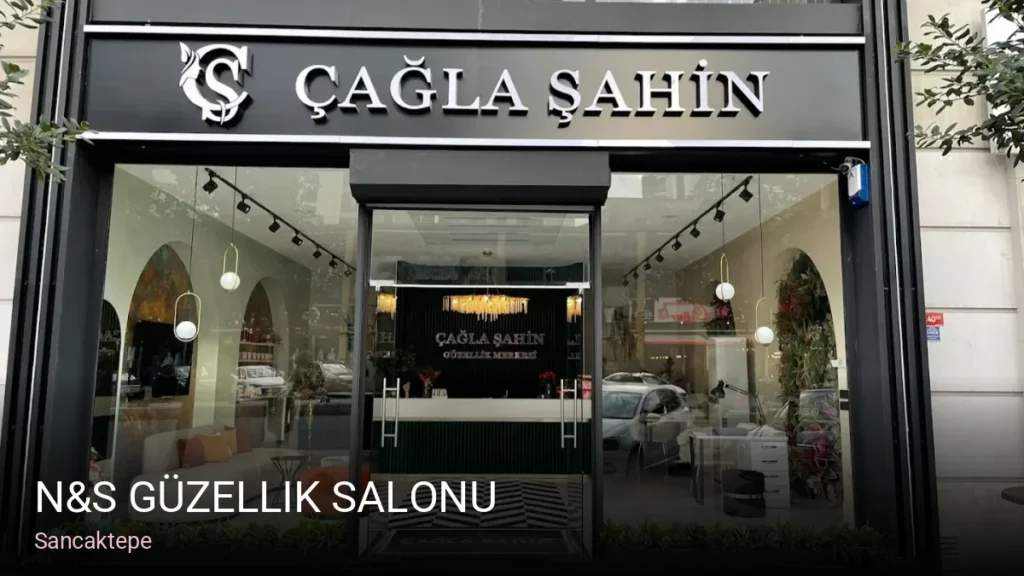 Sancaktepe N&S Güzellik Salonu — Manikür, Pedikür, Cilt Bakımı