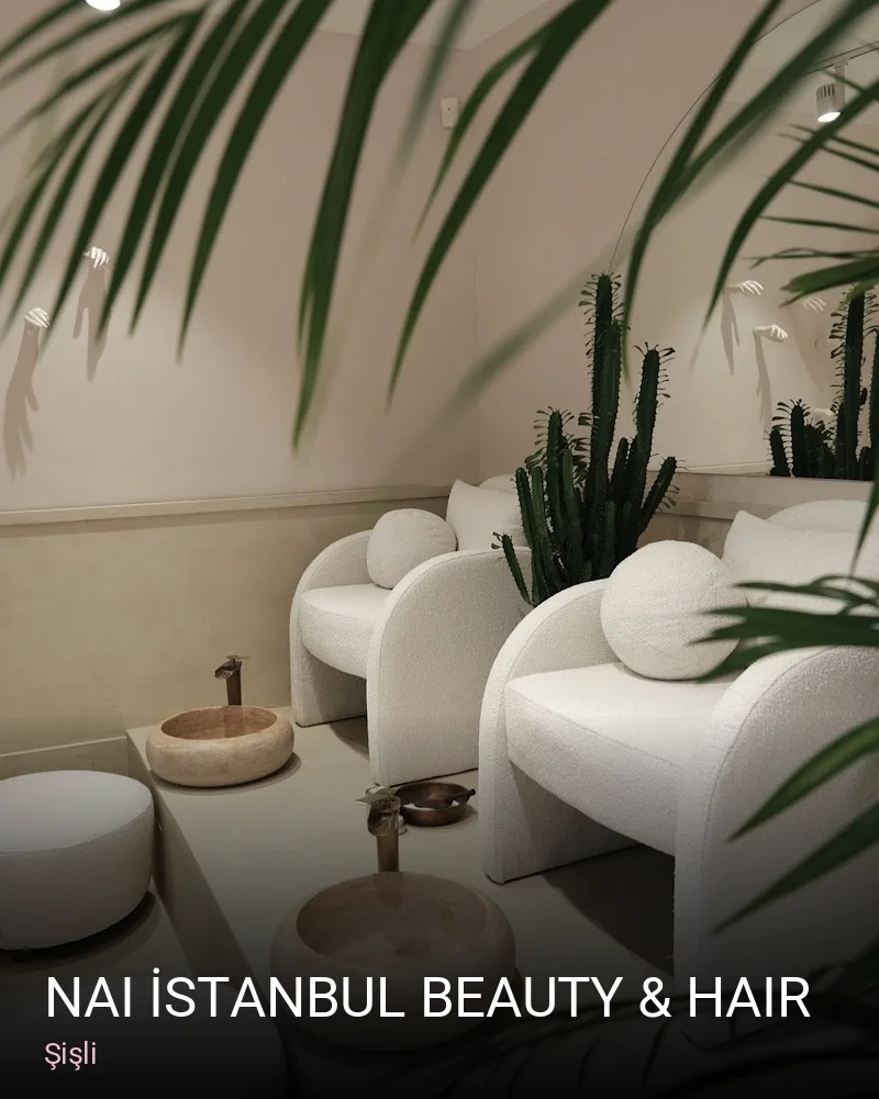 Şişli Nai İstanbul Beauty & Hair — Manikür, Pedikür, Protez Tırnak