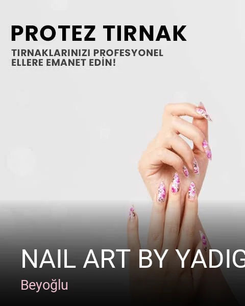 Beyoğlu Nail Art By Yadigar — Manikür, Pedikür, Protez Tırnak