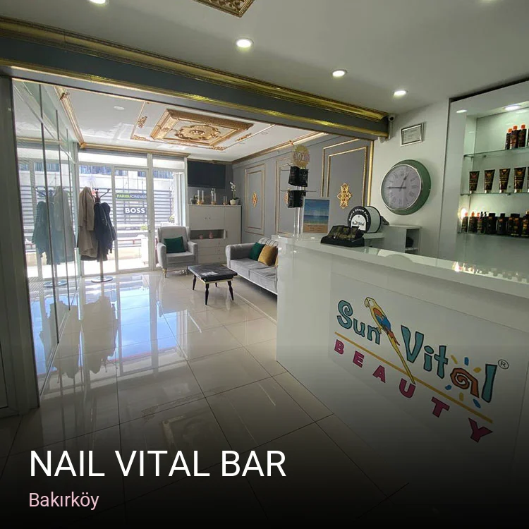 Bakırköy Nail Vital Bar — Manikür, Pedikür, Cilt Bakımı