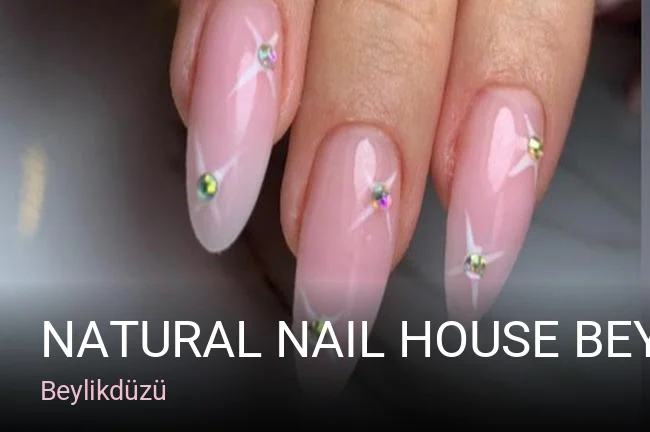 Beylikdüzü Natural Nail House Beylikdüzü — Manikür, Pedikür, Cilt Bakımı