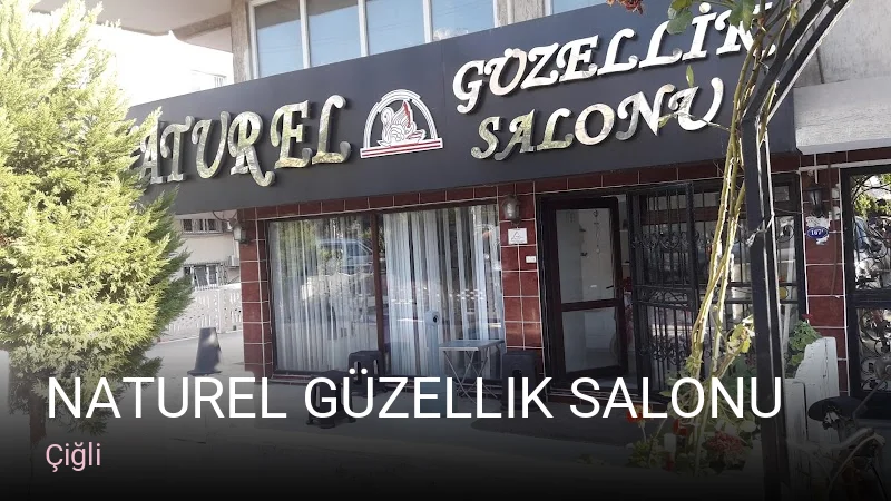 Çiğli Naturel Güzellik Salonu — Manikür, Pedikür, Cilt Bakımı
