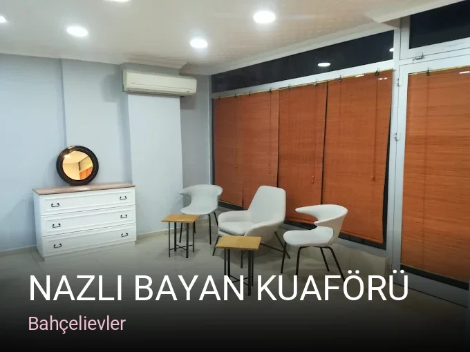 Bahçelievler Nazlı Bayan Kuaförü — Saç Bakımı, Keratin