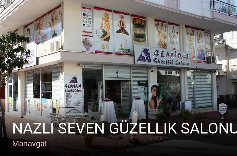 Manavgat Nazlı Seven Güzellik Salonu — Manikür, Pedikür, Cilt Bakımı