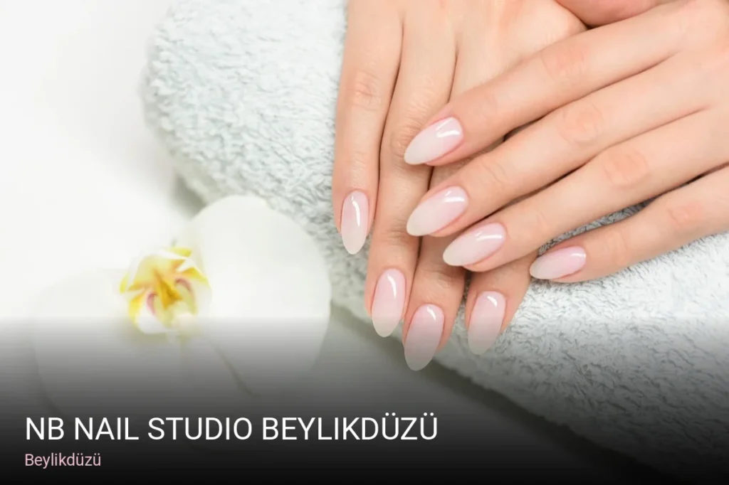Beylikdüzü nb nail studio beylikdüzü — Manikür, Pedikür, Protez Tırnak