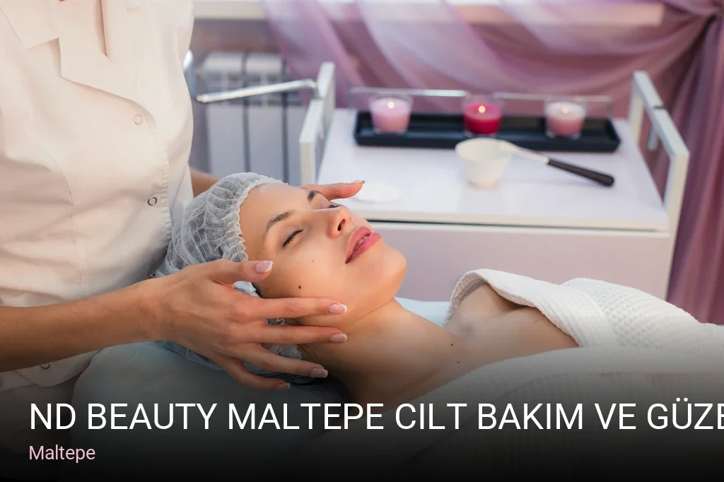 Maltepe ND Beauty Maltepe Cilt Bakım ve Güzellik — Manikür, Pedikür, Cilt Bakımı