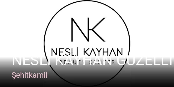 Şehitkamil Nesli Kayhan Güzellik Salonu — Manikür, Pedikür, Cilt Bakımı