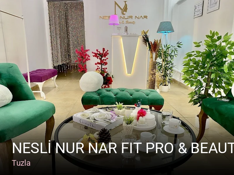 Tuzla NESLİ NUR NAR Fit Pro & Beauty Center — Manikür, Pedikür, Cilt Bakımı