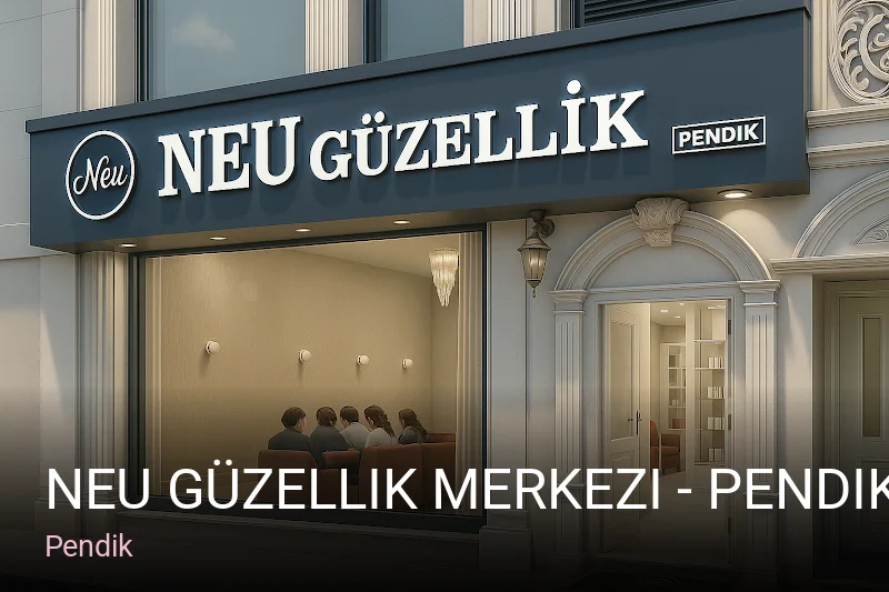 Pendik Neu Güzellik Merkezi - Pendik — Manikür, Pedikür, Cilt Bakımı
