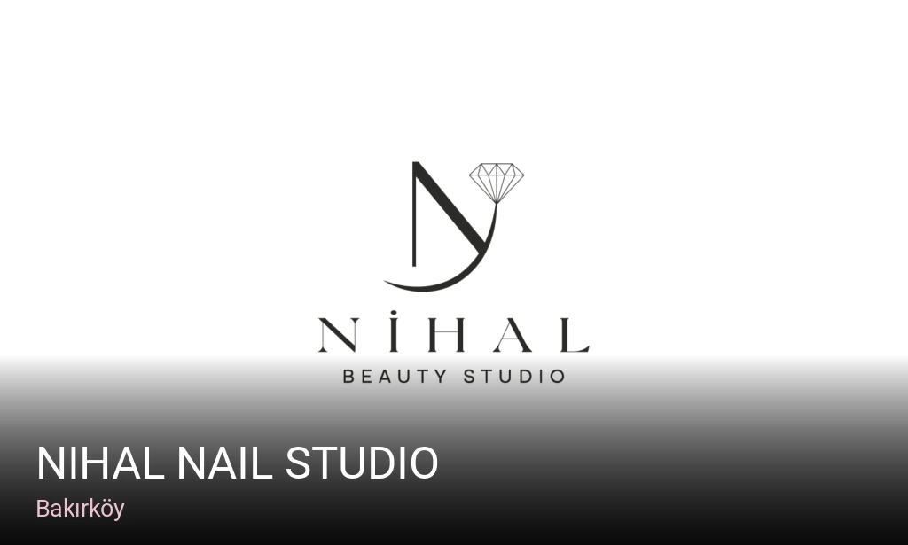Bakırköy Nihal Nail Studio — Manikür, Pedikür, Cilt Bakımı