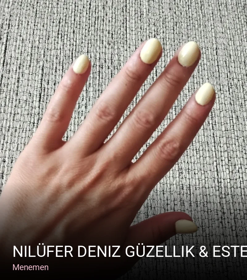 Menemen Nilüfer Deniz Güzellik & Estetik Merkezi — Manikür, Pedikür, Cilt Bakımı