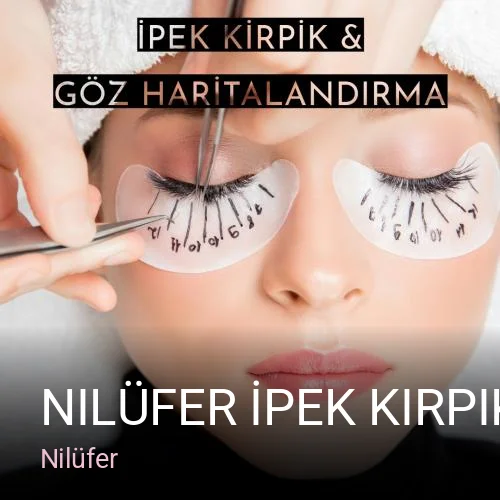 Nilüfer Nilüfer İpek Kirpik — Manikür, Pedikür, Cilt Bakımı